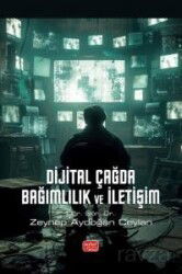 Dijital Çağda Bağımlılık ve İletişim - Nobel Bilimsel