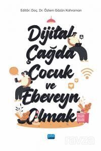 Dijital Çağda Çocuk ve Ebeveyn Olmak - 1