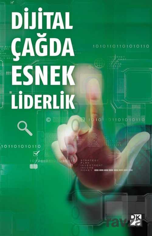 Dijital Çağda Esnek Liderlik - 1