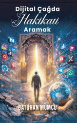 Dijital Çağda Hakikati Aramak - Kadim Yayınları