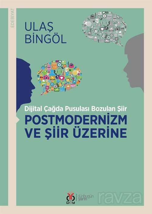 Dijital Çağda Pusulası Bozulan Şiir Postmodernizm ve Şiir Üzerine - DBY Yayınları