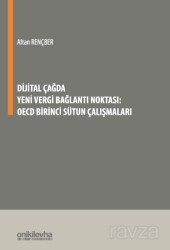 Dijital Çağda Yeni Vergi Bağlantı Noktası: OECD Birinci Sütun Çalışmaları - On İki Levha Yayıncılık