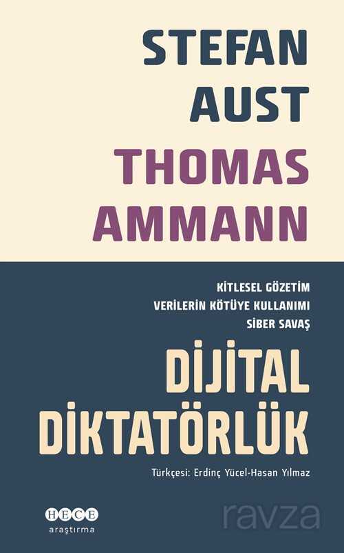 Dijital Diktatörlük Kitlesel Gözetim Verilerin Kötüye Kullanımı Siber Savaş - Hece Yayınları