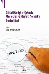 Dijital Dönüşüm Çağında Meslekler ve Mesleki Yetkinlik Beklentileri - Kriter Basım Yayın Dağıtım