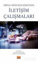 Dijital Dönüşüm Sürecinde İletişim Çalışmaları - Nobel Bilimsel