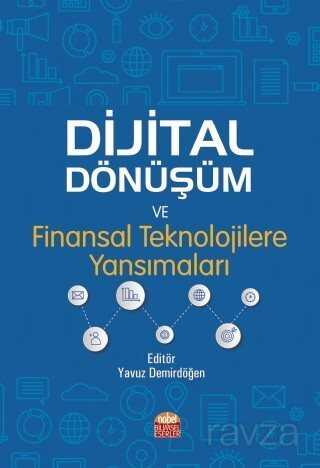 Dijital Dönüşüm ve Finansal Teknolojilere Yansımaları - Nobel Bilimsel