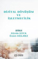 Dijital Dönüşüm ve İşletmecilik - Efe Akademi Yayınları