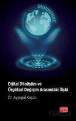 Dijital Dönüşüm ve Örgütsel Değişim Arasındaki İlişki - Nobel Bilimsel