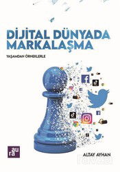 Dijital Dünyada Markalaşma - Aura Kitapları