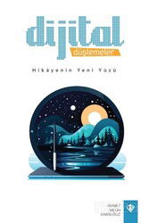 Dijital Düşlemeler Hikayenin Yeni Yüzü - Diyanet Vakfı Yayınları