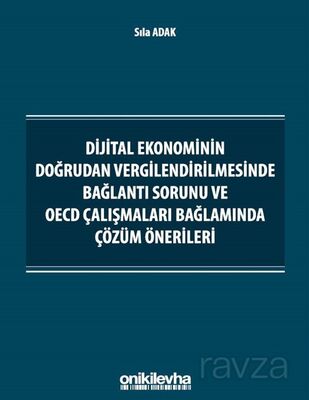 Dijital Ekonominin Doğrudan Vergilendirilmesinde Bağlantı Sorunu ve OECD Çalışmaları Bağlamında Çözü - 1