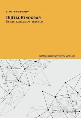 Dijital Etnografi İlkeler, Yaklaşımlar, Teknikler - 1