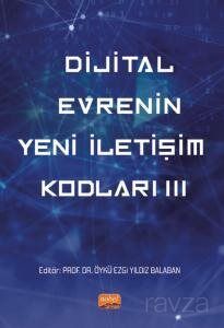 Dijital Evrenin Yeni İletişim Kodları III - 1