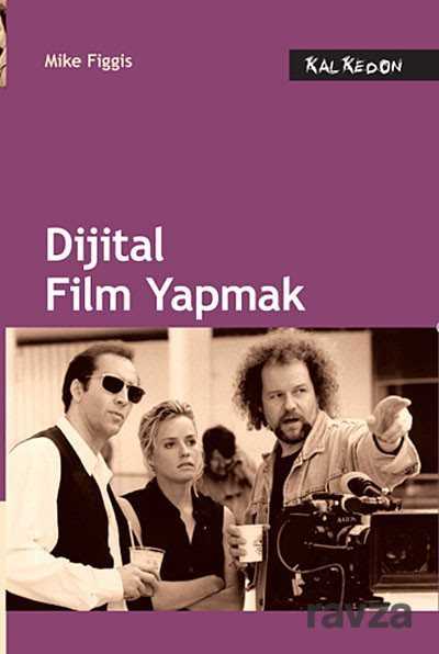 Dijital Film Yapmak - Kalkedon Yayınları