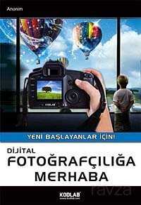 Dijital Fotoğrafçılığa Merhaba - 1