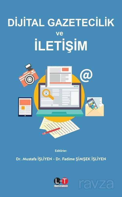 Dijital Gazetecilik ve İletişim - Literatürk Yayınları (Konya)