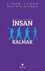 Dijital Gelecekte İnsan Kalmak - Tuti Kitap