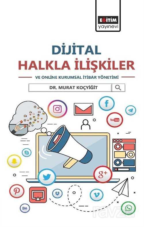 Dijital Halkla İlişkiler ve Online Kurumsal İtibar Yönetimi - Eğitim Kitabevi