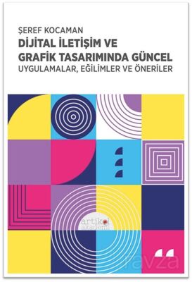 Dijital İletişim ve Grafik Tasarımında Güncel Uygulamalar, Eğilimler ve Öneriler - 1