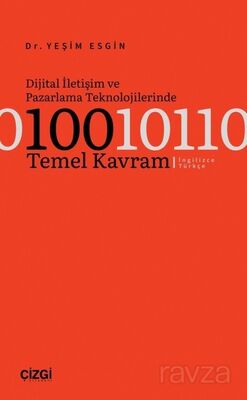 Dijital İletişim ve Pazarlama Teknolojilerinde 100 Temel Kavram (İngilizce-Türkçe) - 1