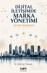 Dijital İletişimde Marka Yönetimi - Der Yayınları
