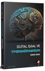 Dijital İşgal ve Transhümanizm - 1