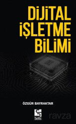 Dijital İşletme Bilimi - Selis Kitaplar