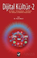 Dijital Kültür-2 / Yeni Medya-Küreyerelleşme-Hibritleşme- Dil-Edebiyat ve Halkbilimi Araştırmaları - Arı Sanat Yayınevi