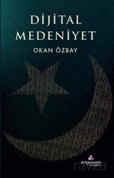 Dijital Medeniyet - Erguvan Yayınevi