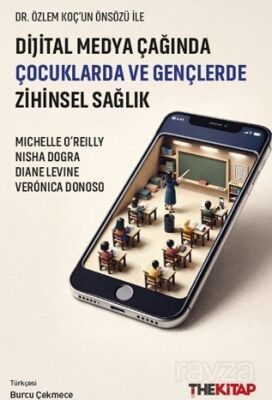 Dijital Medya Çağında Çocuklarda ve Gençlerde Zihinsel Sağlık - The Kitap