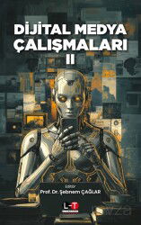 Dijital Medya Çalışmaları II - Literatürk Yayınları (Konya)