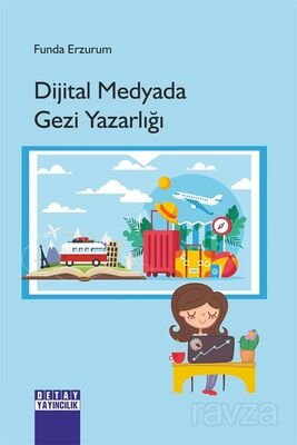 Dijital Medyada Gezi Yazarlığı - 1