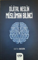 Dijital Neslin Müslüman Bilinci - Çığır Yayınları