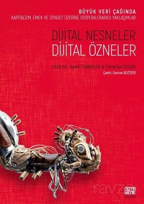 Dijital Nesneler, Dijital Özneler Büyük Veri Çağında Kapitalizm, Emek Ve Siyaset Üzerine Disiplinler - 1