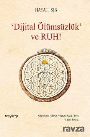 Dijital Ölümsüzlük ve Ruh - Hayy Kitap