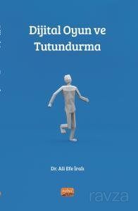 Dijital Oyun ve Tutundurma - 1