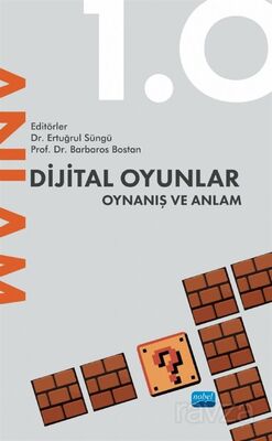 Dijital Oyunlar 1.0 Oynanış ve Anlam - 1
