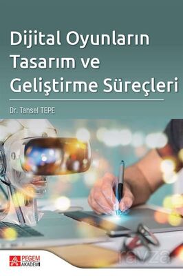 Dijital Oyunların Tasarım ve Geliştirme Süreçleri - 1