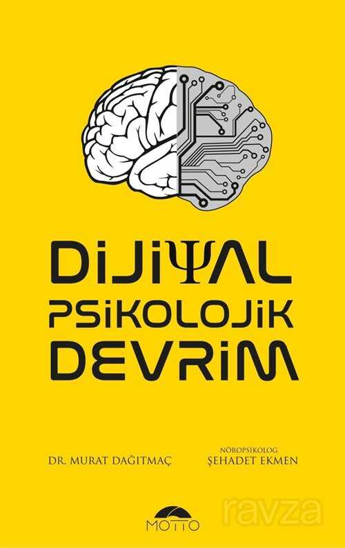 Dijital Psikolojik Devrim - Motto Yayınları