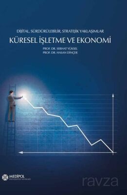 Dijital, Sürdürülebilir, Stratejik Yaklaşımlar Küresel İşletme ve Ekonomi - 1