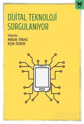 Dijital Teknoloji Sorgulanıyor - 1