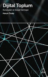 Dijital Toplum / Kuruluşları ve Sosyal Sermaye - Doruk Yayınları