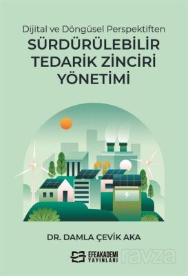 Dijital ve Döngüsel Perspektiften Sürdürülebilir Tedarik Zinciri Yönetimi - 1