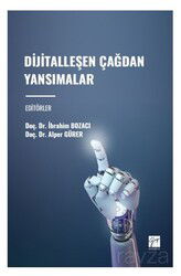 Dijitalleşen Çağdan Yansımalar - Gazi Kitabevi