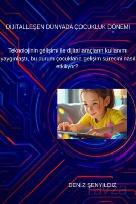 Dijitalleşen Dünyada Çocukluk Dönemi - 1