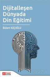 Dijitalleşen Dünyada Din Eğitimi - Pegem Akademi Yayıncılık