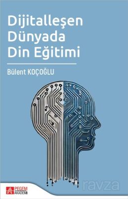Dijitalleşen Dünyada Din Eğitimi - 1