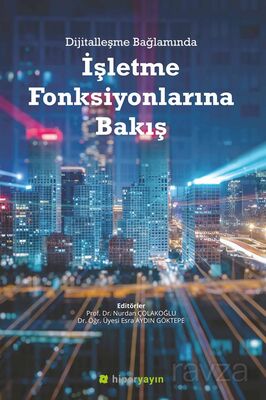 Dijitalleşme Bağlamında İşletme Fonksiyonlarına Bakış - 1