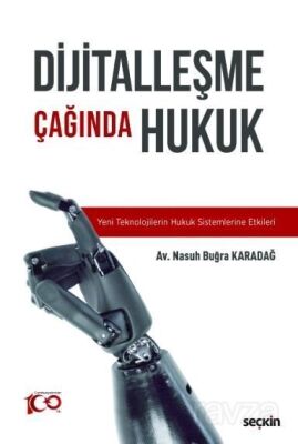 Dijitalleşme Çağında Hukuk Yeni Teknolojilerin Hukuk Sistemlerine Etkileri - 1