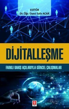 Dijitalleşme Farklı Bakış Açılarıyla Güncel Çalışmalar - 1